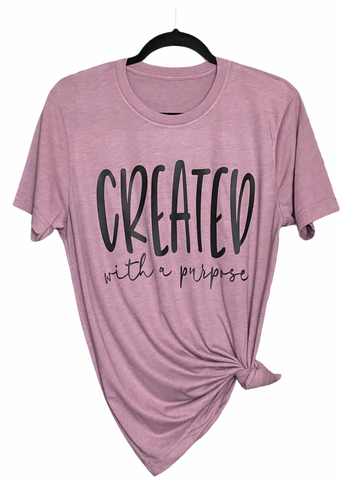 Created with a purpose tee